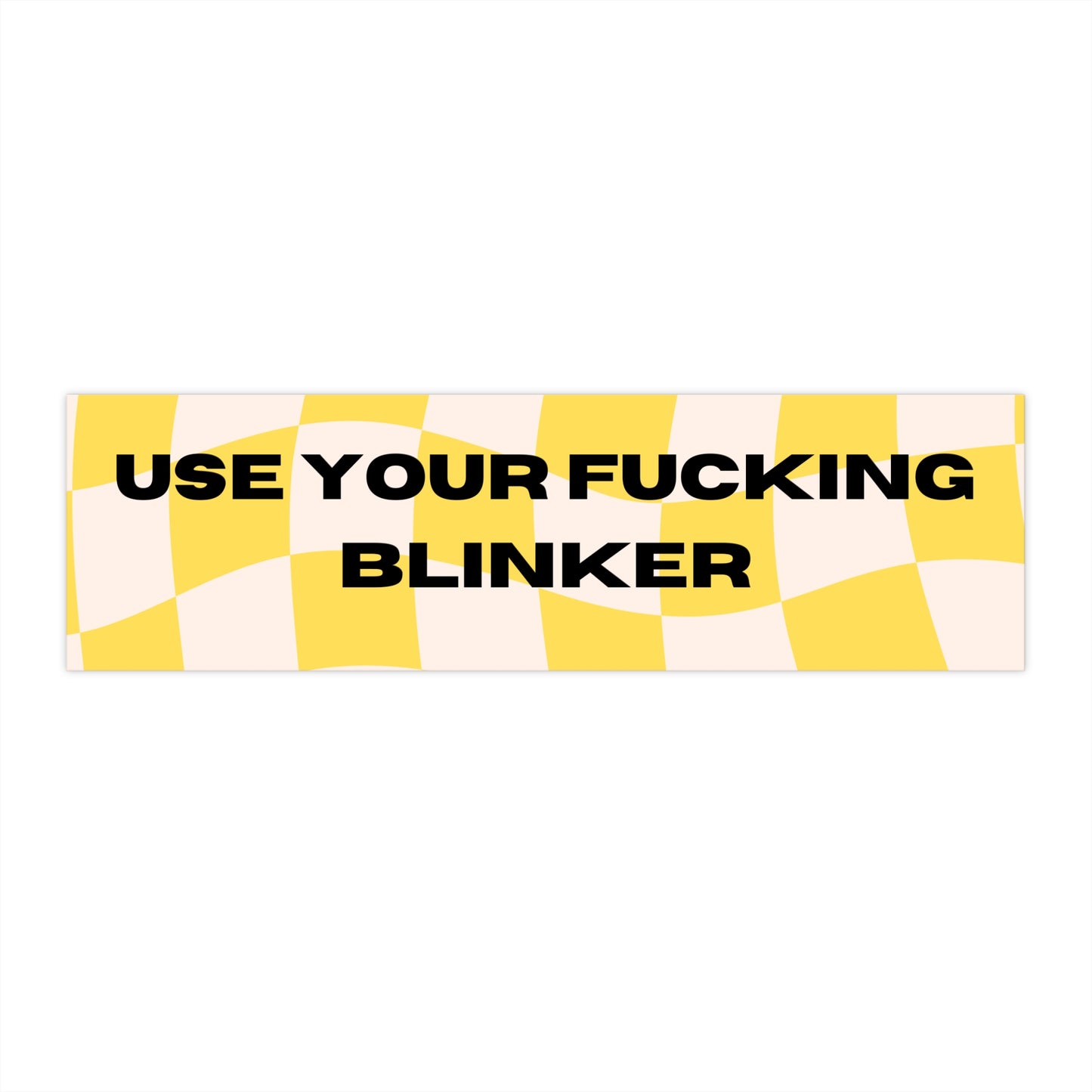 Use Your Fucking Blinker!!