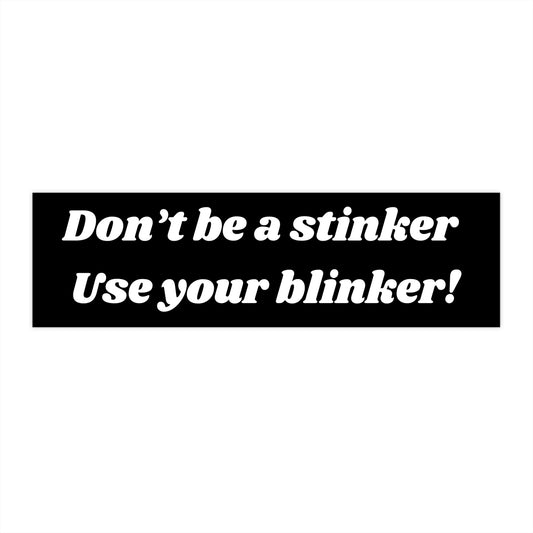 Don't Be A Stinker!